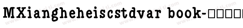 MXiangheheiscstdvar book字体转换